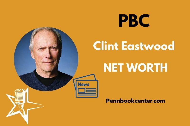 What is Clint Eastwood Net Worth 2025 – Wealth, Salary, Financial Overview