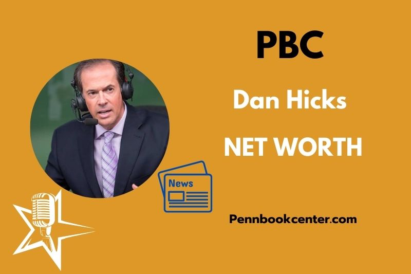 What is Dan Hicks Net Worth 2025 Salary, Wealth, Financial Insights