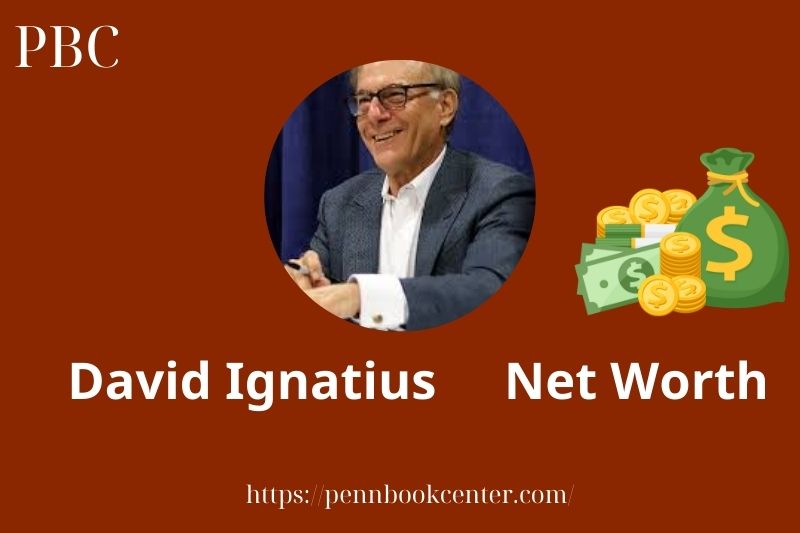 What is David Ignatius Net Worth 2025 Salary Wealth Career Earnings 2 What is David Ignatius Net Worth 2025 Salary Wealth Career Earnings