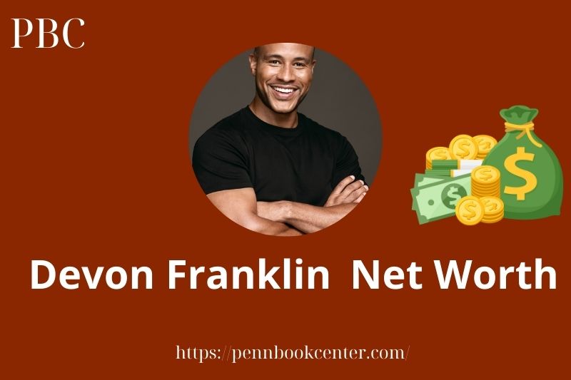 What is Devon Franklin Net Worth 2025 Salary Wealth Career Earnings