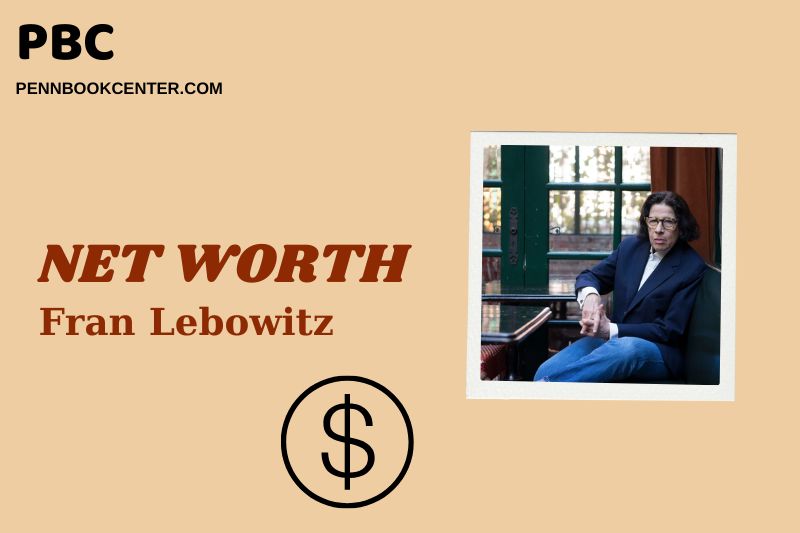 What is Fran Lebowitz Net Worth 2025: Wealth, Salary & Financial Overview