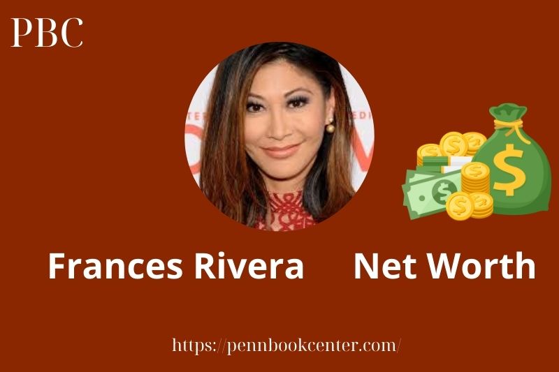 What is Frances Rivera Net Worth 2025 Salary Wealth Career Earnings
