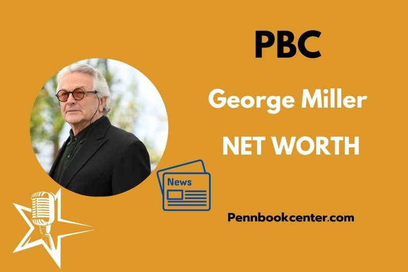 What is George Miller Net Worth 2025 Wealth, Salary & Financial Overview