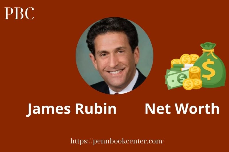 What is James Rubin Net Worth 2025 Salary Wealth Career Earnings 2 What is James Rubin Net Worth 2025 Salary Wealth Career Earnings