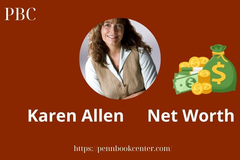 What is Karen Allen Net Worth 2025 Salary Wealth Career Earnings