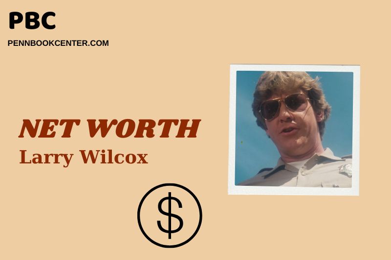 What is Larry Wilcox Net Worth 2025 – Salary, Wealth, and Career Insights