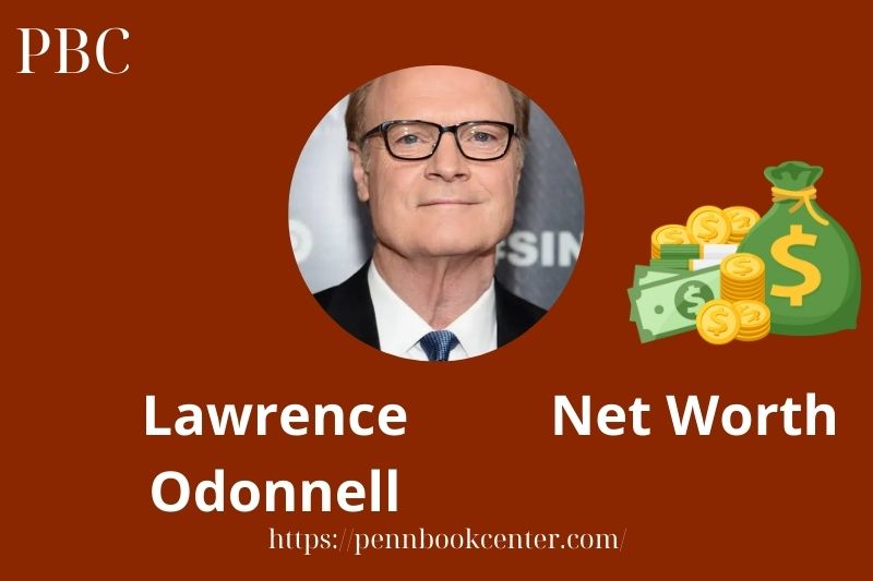 What is Lawrence Odonnell Net Worth 2025 Salary Wealth Career Earnings