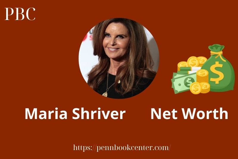 What is Maria Shriver Net Worth 2025 Salary Wealth Career Earnings