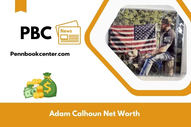 What is Net Worth of Adam Calhoun in 2025 4 What is Net Worth of Adam Calhoun in 2025