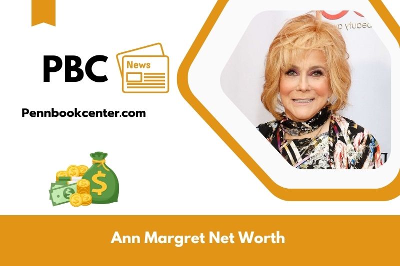 What is Net Worth of Ann Margret in 2025 4 What is Net Worth of Ann Margret in 2025