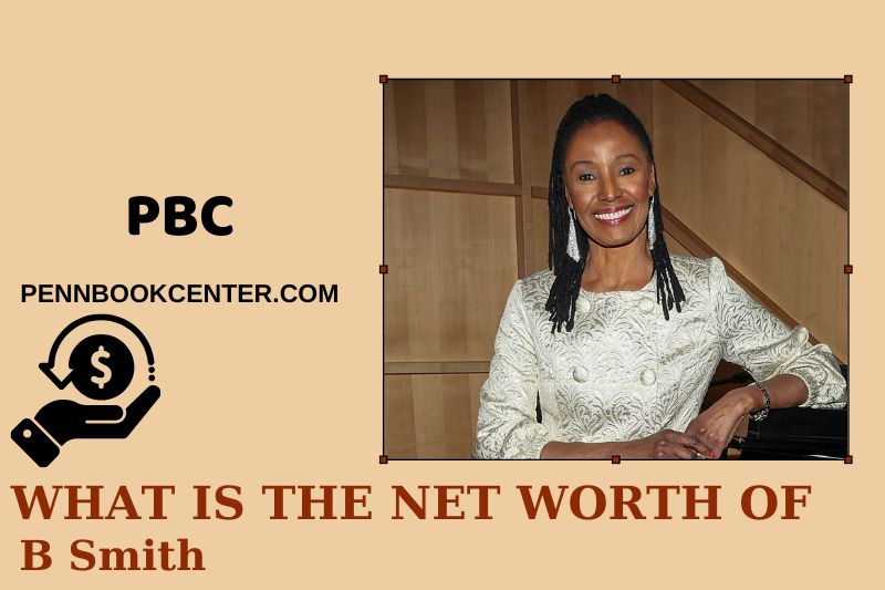 What is Net Worth of B Smith in 2025 4 What is Net Worth of B Smith in 2025