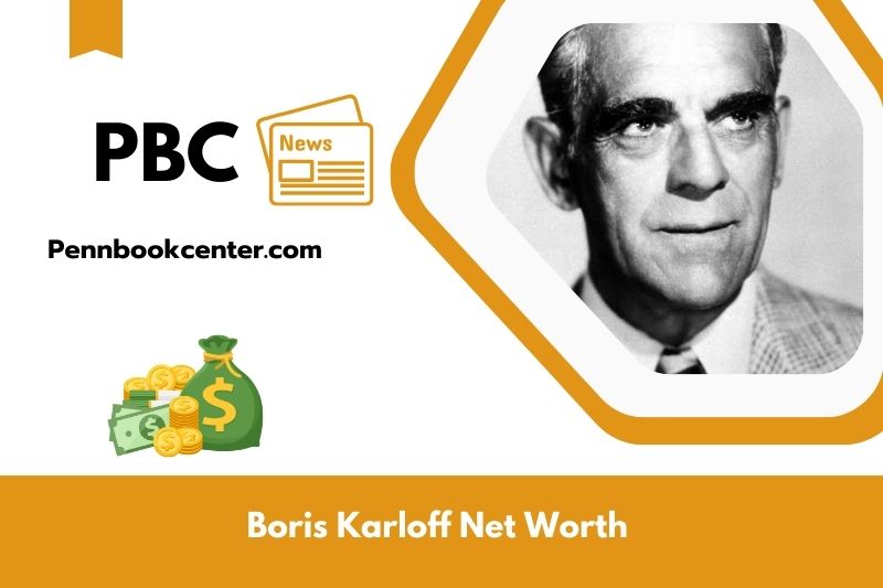What is Net Worth of Boris Karloff in 2025 4 What is Net Worth of Boris Karloff in 2025