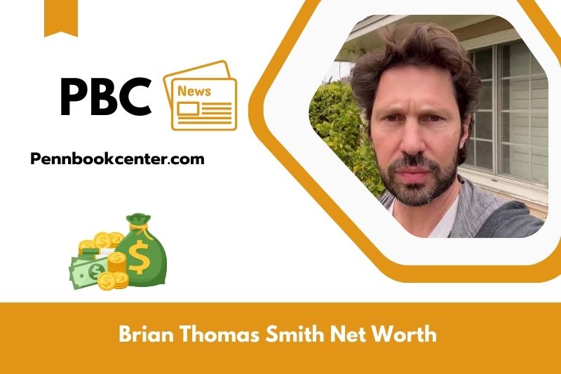 What is Net Worth of Brian Thomas Smith in 2025