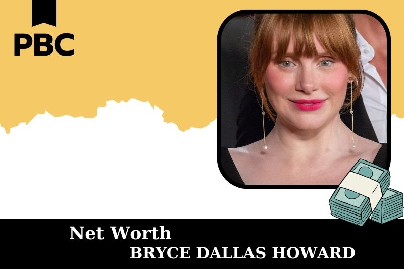 What is Net Worth of Bryce Dallas Howard in 2025 4 What is the Net Worth of Bryce Dallas Howard in 2025?