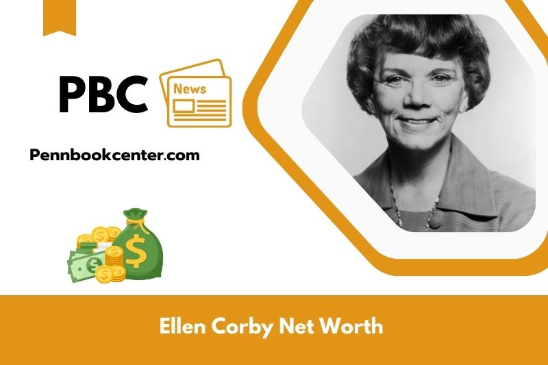 What is Net Worth of Ellen Corby in 2025