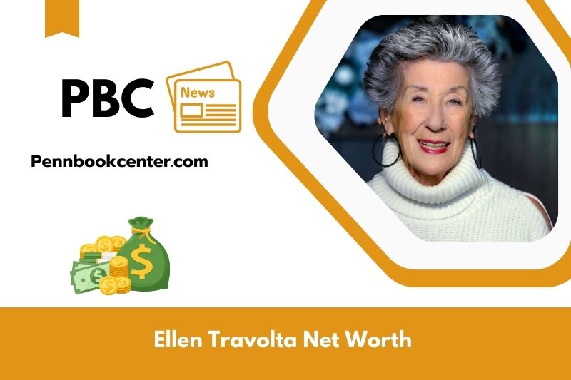 What is Net Worth of Ellen Travolta in 2025 4 What is Net Worth of Ellen Travolta in 2025