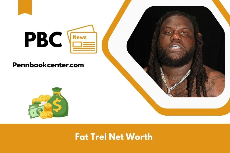 What is Net Worth of Fat Trel in 2025