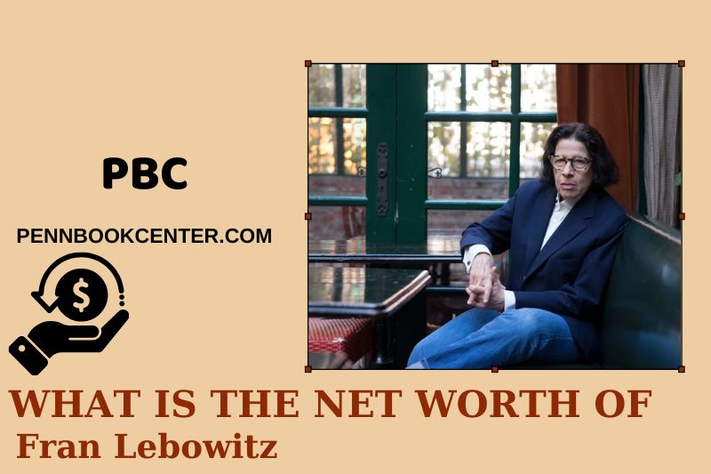 What is Net Worth of Fran Lebowitz in 2025