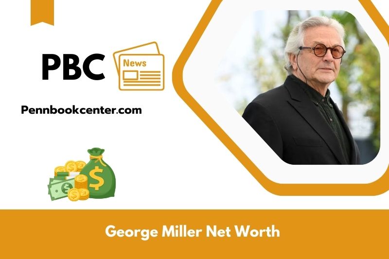 What is Net Worth of George Miller in 2025 4 What is Net Worth of George Miller in 2025