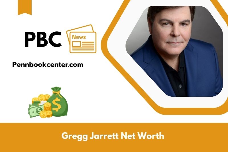 What is Net Worth of Gregg Jarrett in 2025 4 What is Net Worth of Gregg Jarrett in 2025