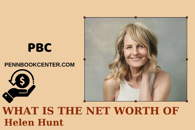 What is Net Worth of Helen Hunt in 2025