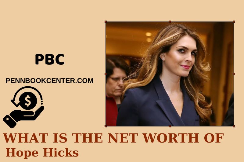 What is Net Worth of Hope Hicks in 2025 4 What is Net Worth of Hope Hicks in 2025