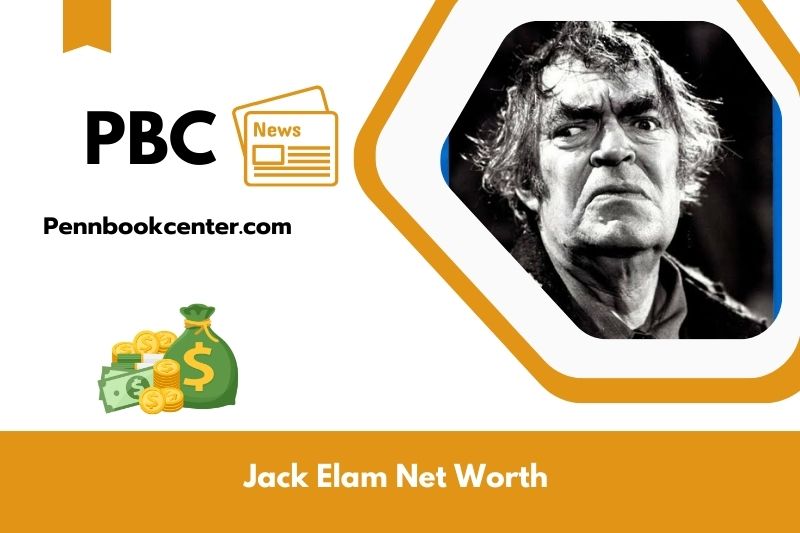 What is Net Worth of Jack Elam in 2025 4 What is Net Worth of Jack Elam in 2025