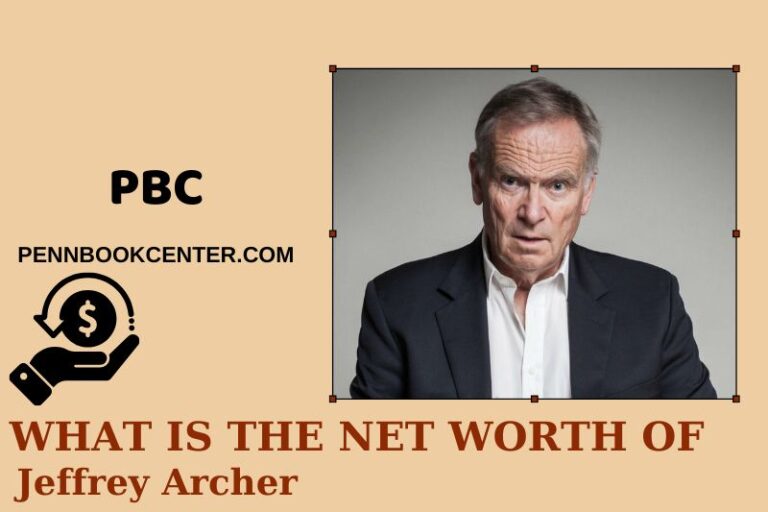 Jeffrey Archer Net Worth 2025: How He Built His Literary Fortune