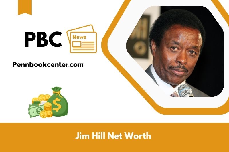 What is Net Worth of Jim Hill in 2025 4 What is Net Worth of Jim Hill in 2025