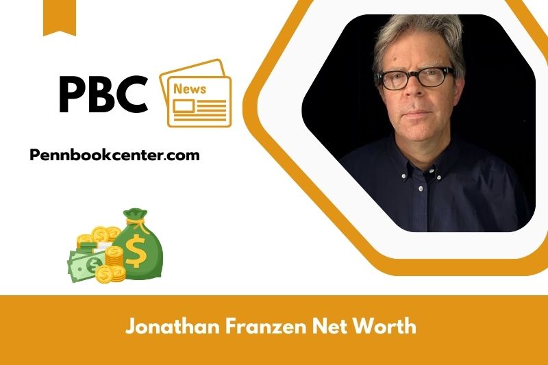 What is Net Worth of Jonathan Franzen in 2025 4 What is the Net Worth of Jonathan Franzen in 2025?