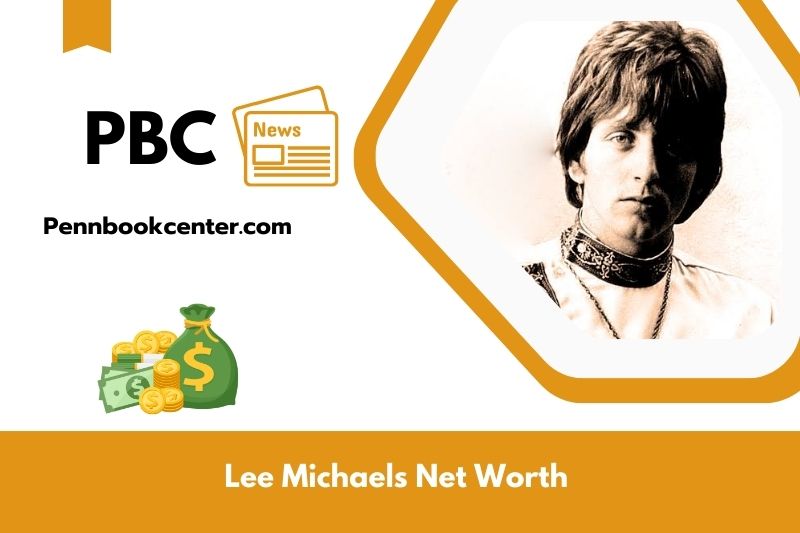 What is Net Worth of Lee Michaels in 2025 4 What is Net Worth of Lee Michaels in 2025