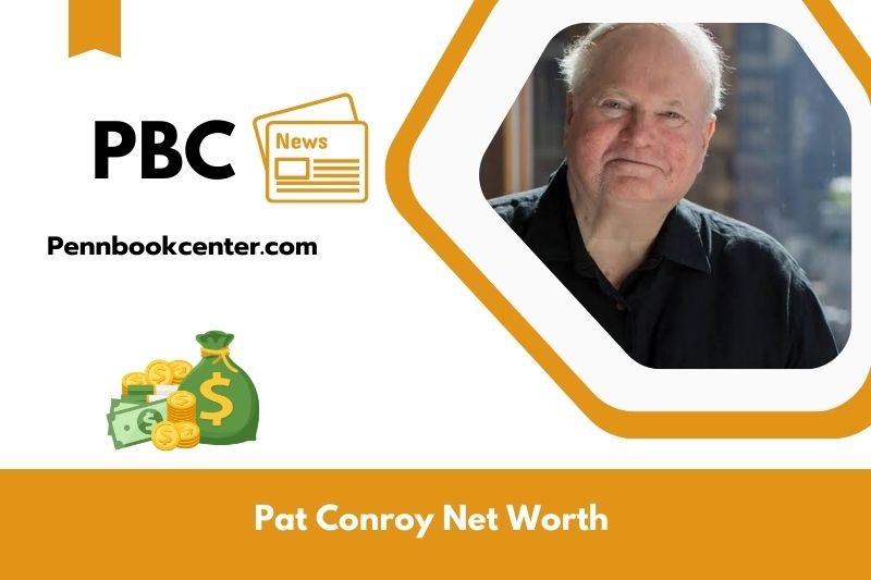 What is Net Worth of Pat Conroy in 2025 4 What is Net Worth of Pat Conroy in 2025