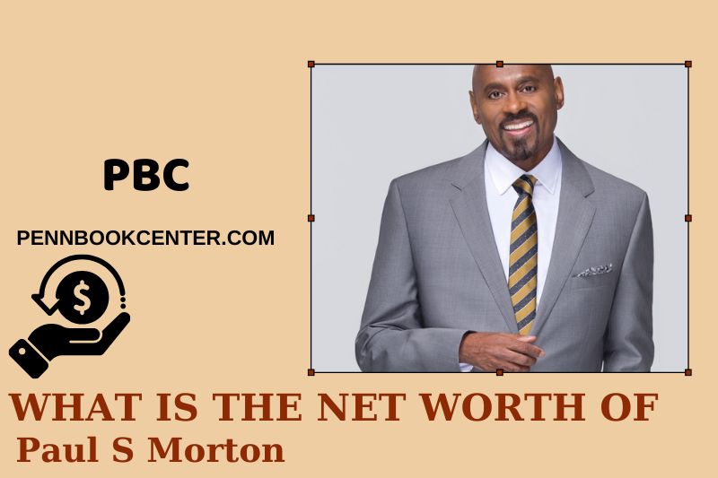 What is Net Worth of Paul S Morton in 2025