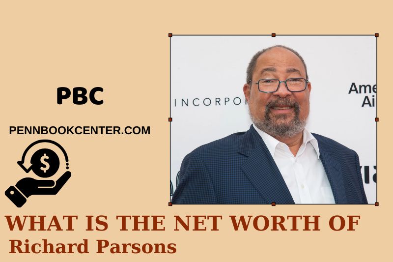 What is Net Worth of Richard Parsons in 2025 4 What is Net Worth of Richard Parsons in 2025
