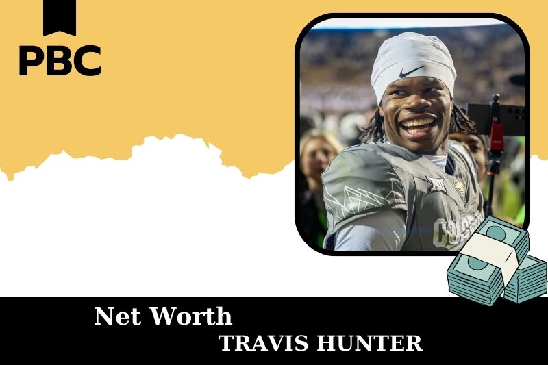 What is Net Worth of Travis Hunter in 2025 4 What is the Net Worth of Travis Hunter in 2025?