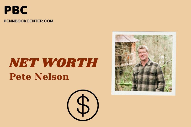 What is Pete Nelson Net Worth 2025: Wealth, Salary & Financial Overview