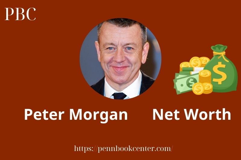 What is Peter Morgan Net Worth 2025 Salary Wealth Career Earnings