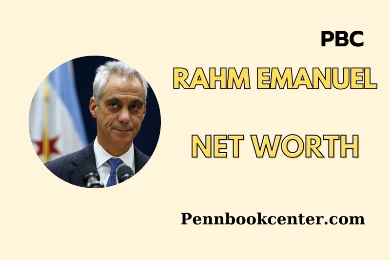What is Rahm Emanuel Net Worth 2025 Wealth, Salary and Financial Insights