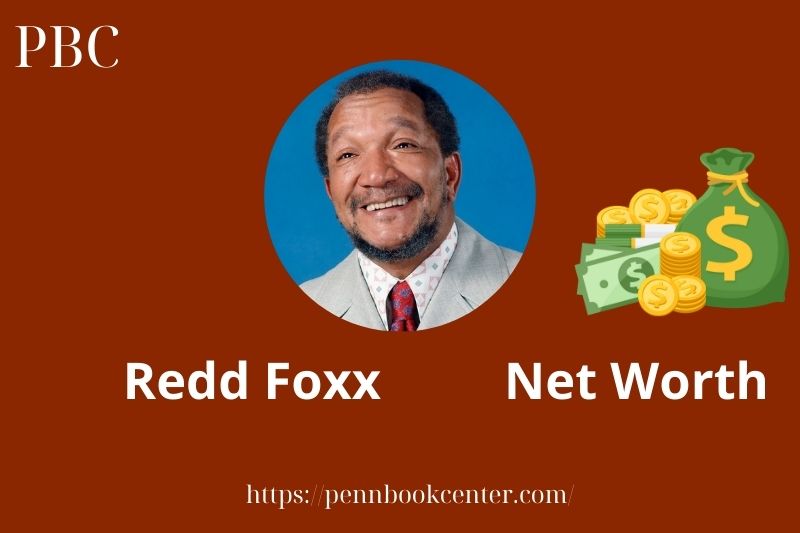 What is Redd Foxx Net Worth 2025 Salary Wealth Career Earnings 2 What is Redd Foxx Net Worth 2025 Salary Wealth Career Earnings