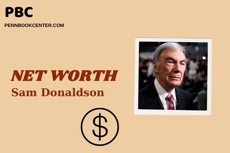 What is Sam Donaldson Net Worth 2025 - Wealth, Salary, and Financial Over