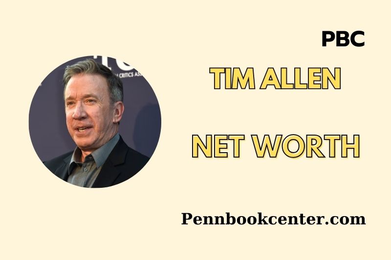 What is Tim Allen Net Worth 2025 Wealth, Salary and Financial Insights