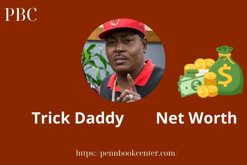 What is Trick Daddy Net Worth 2025 Salary Wealth Career Earnings