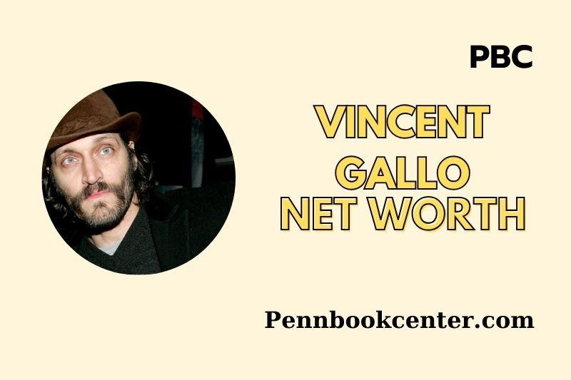 What is Vincent Gallo Net Worth 2025 Salary, Wealth, Financial Insights