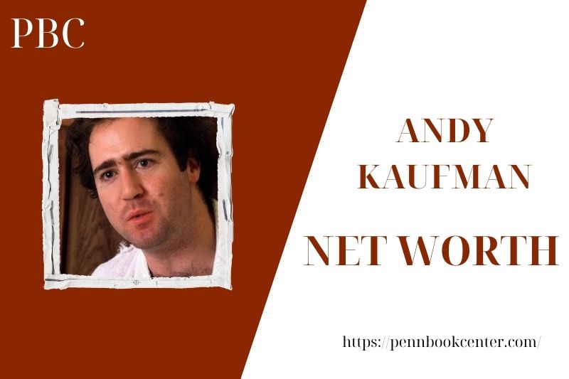 What is the Net Worth Of Andy Kaufman in 2025