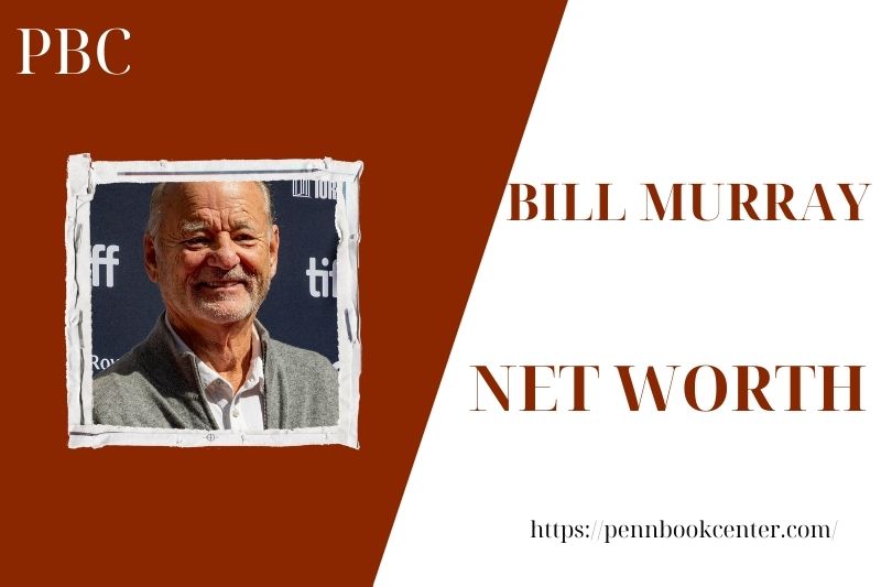 What is the Net Worth Of Bill Murray in 2025 4 What is the Net Worth Of Bill Murray in 2025