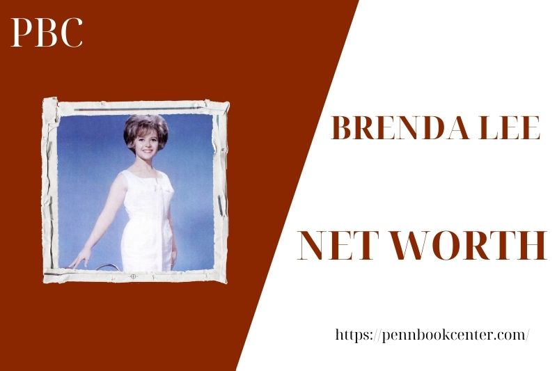 What is the Net Worth Of Brenda Lee in 2025 4 What is the Net Worth Of Brenda Lee in 2025