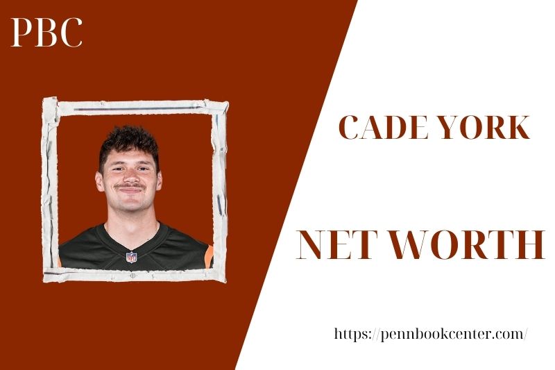 What is the Net Worth Of Cade York in 2025 4 What is the Net Worth Of Cade York in 2025
