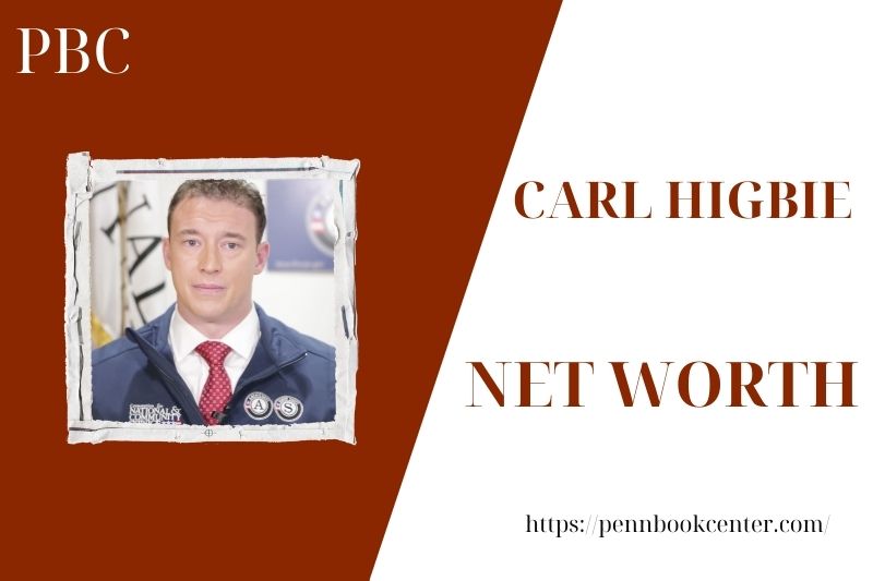 What is the Net Worth Of Carl Higbie in 2025 4 What is the Net Worth Of Carl Higbie in 2025