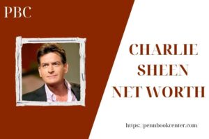 Charlie Sheen Net Worth 2025: How He Earned & Lost His Millions