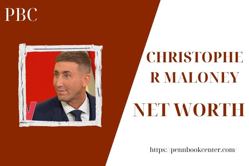 What is the Net Worth Of Christopher Maloney in 2025 4 What is the Net Worth Of Christopher Maloney in 2025